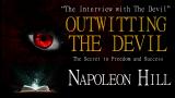 Interview With The Devil - The Secret To Freedom And Success - Napoleon Hill