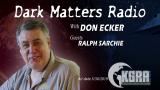 Dark Matters Radio with Don Ecker - Ralph Sarchie