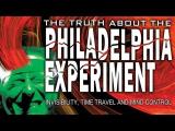 Philadelphia Experiment: Invisibility, Time Travel and Mind Control -- The Shocking Truth FREE MOVIE