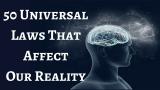 50 Universal Laws That Affect Reality | Law of Attraction